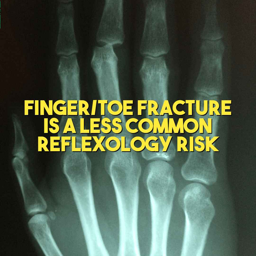 Finger Or Toe Fracture During Reflexology